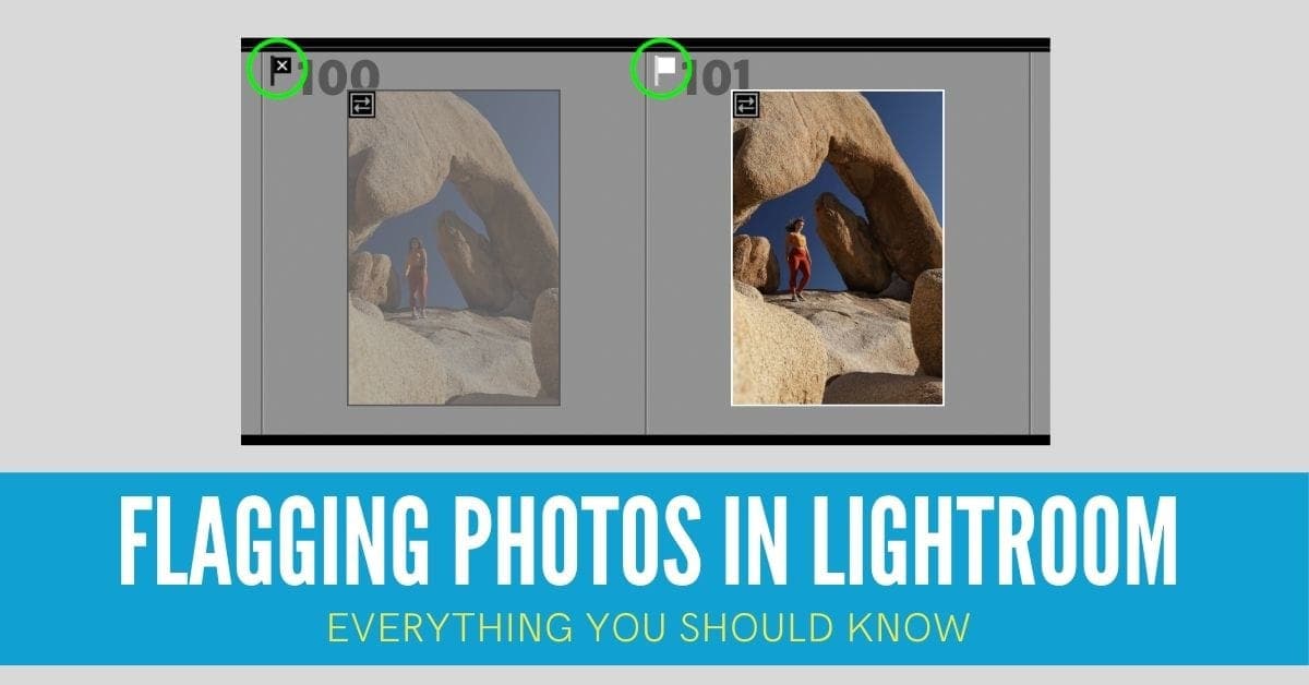 Flagging Photos In Lightroom - Everything You Should Know