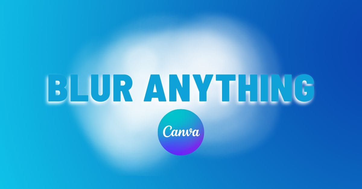 How To Blur Images And Text In Canva