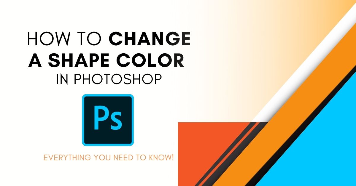 How To Change Shape Color In Photoshop