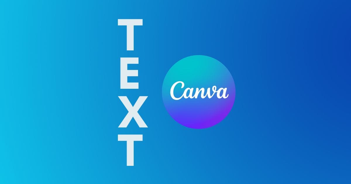 How To Create Vertical Text In Canva