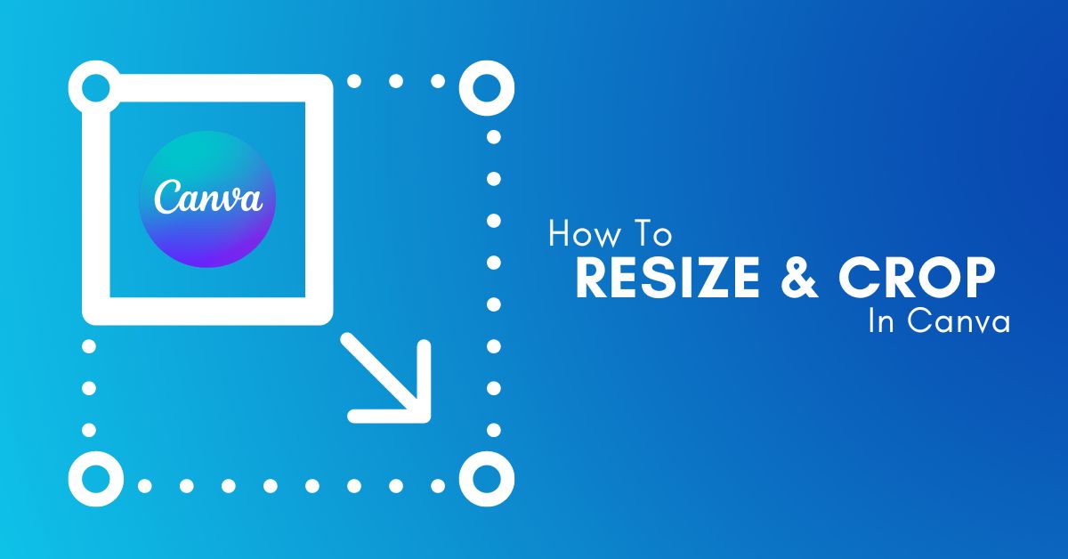 How To Crop &amp; Resize Images Or Elements In Canva