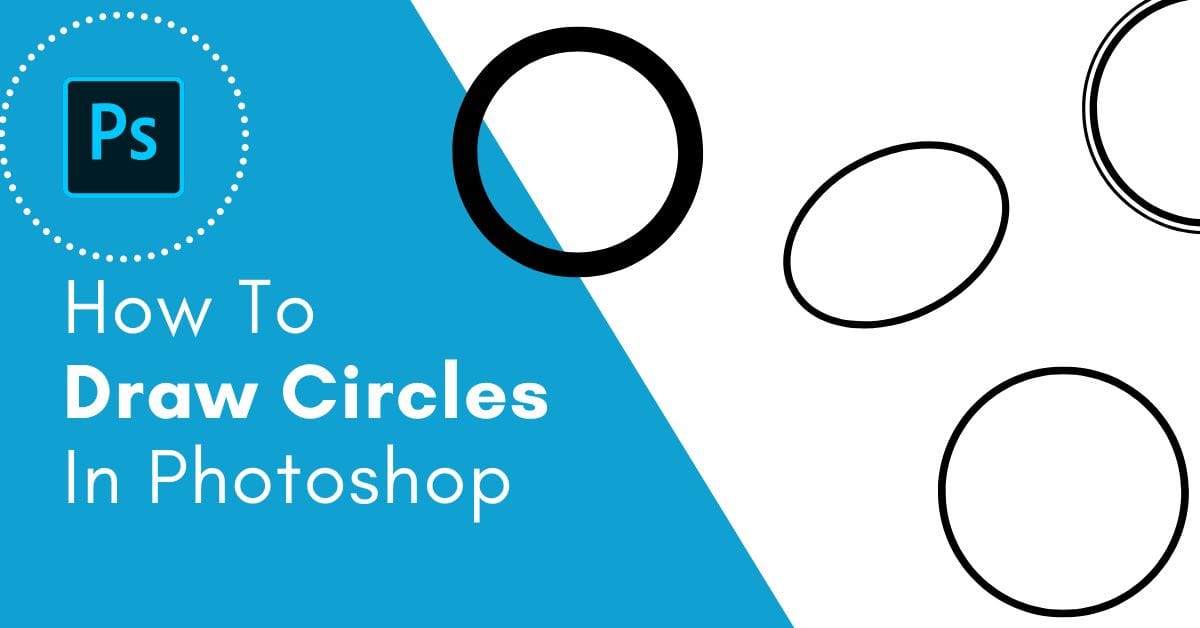 How To Draw A Circle In Photoshop