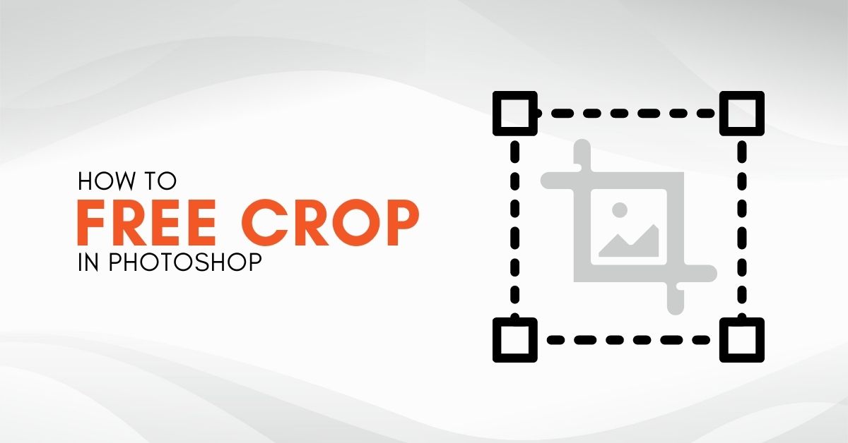 How To Free Crop In Photoshop (Unconstrained Cropping)