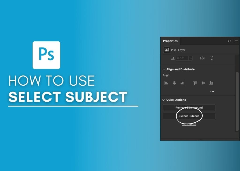 How To Use Select Subject In Photoshop (Complete Guide)